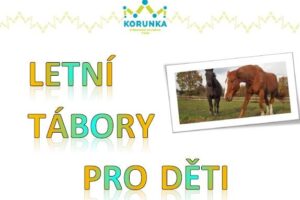 Středisko volného času Korunka pořádá pobytové a příměstské tábory