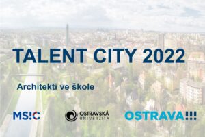 TALENT CITY 2022: ARCHITEKTI VE ŠKOLE