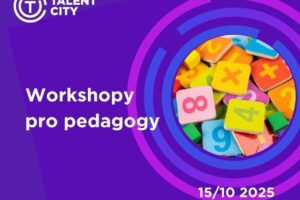 Talent City 2025 přináší novinku – workshop pro pedagogy – metoda Numerika