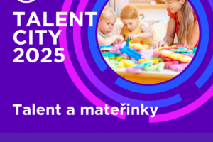 Talent City 2025 – blok Talent a mateřinky
